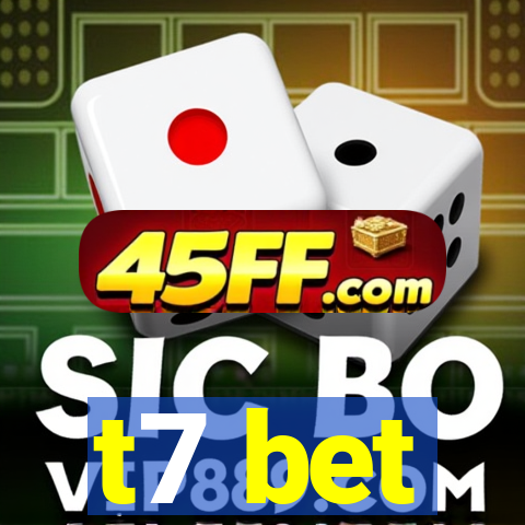t7 bet